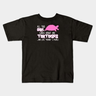 All this GIRL cares about are TORTOISES Kids T-Shirt